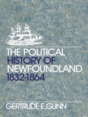 cover image of The Political History of Newfoundland, 1832-1864